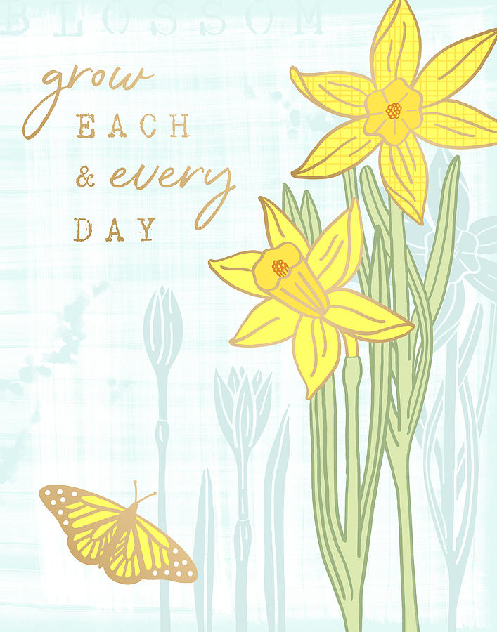 Grow Each and Every Day Daffodil Inspirational Art by Jen Montgomery Painting by Jen Montgomery