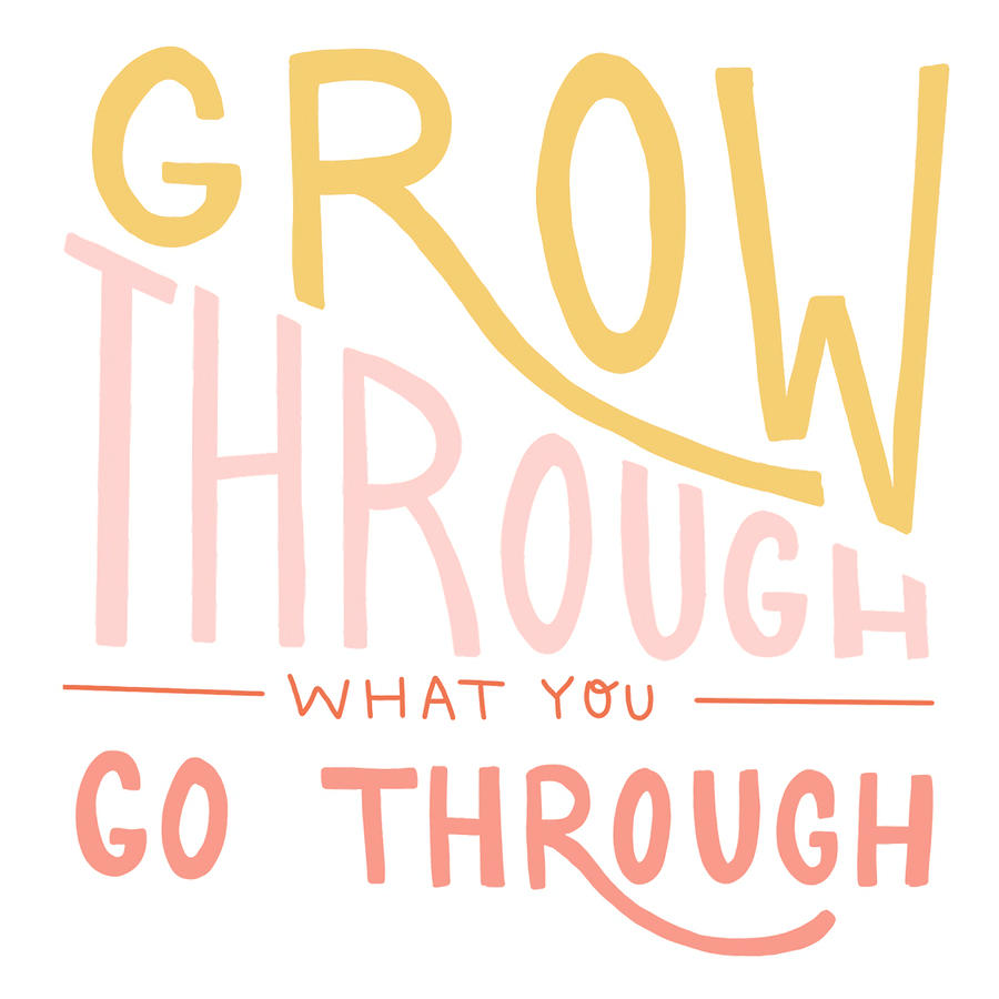 Grow Through What You Go Through Quote Canvas Painting By Owen Chloe 