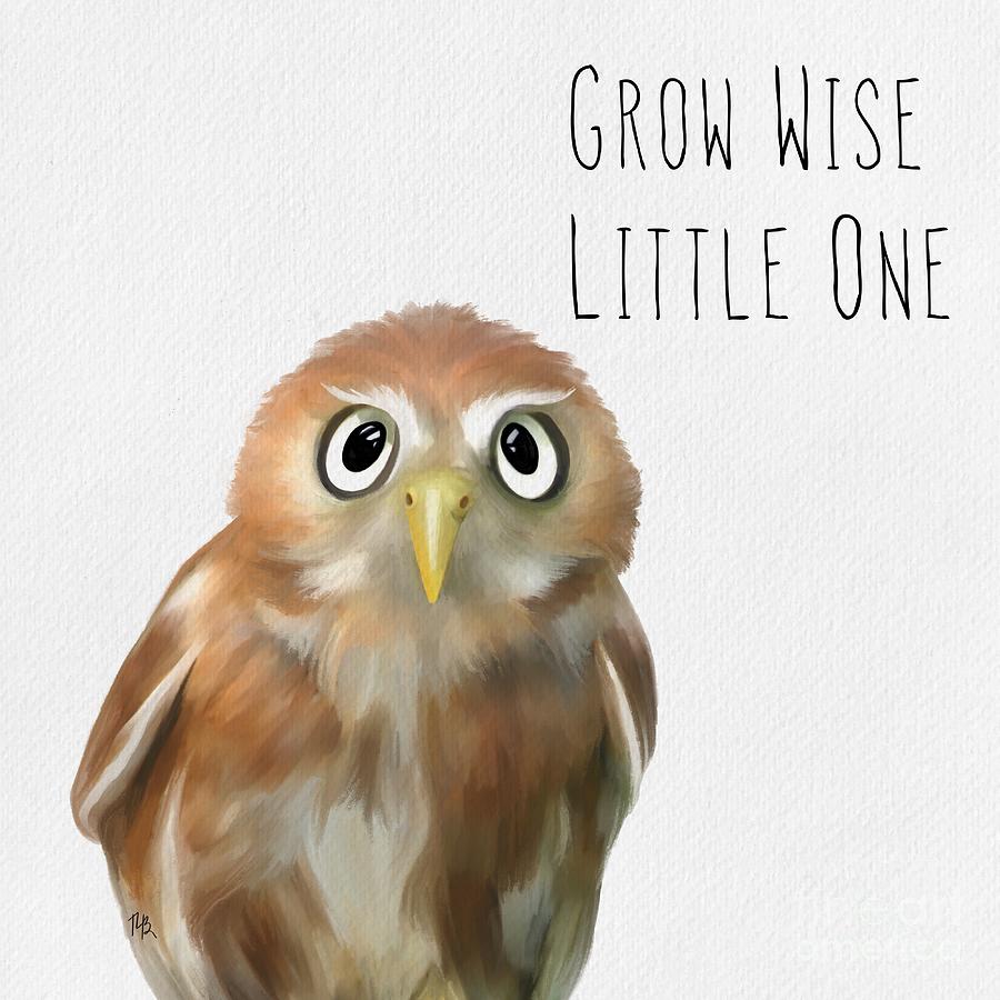 Grow Wise Little One Painting by Tammy Lee Bradley