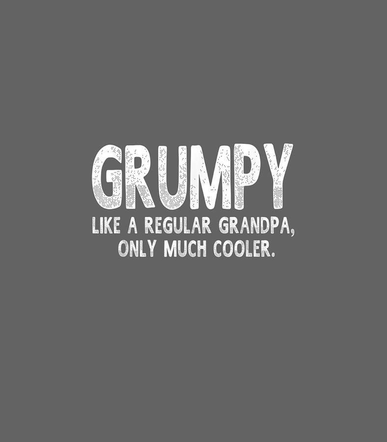 grumpy-definition-like-regular-grandpa-only-cooler-funny-digital-art-by