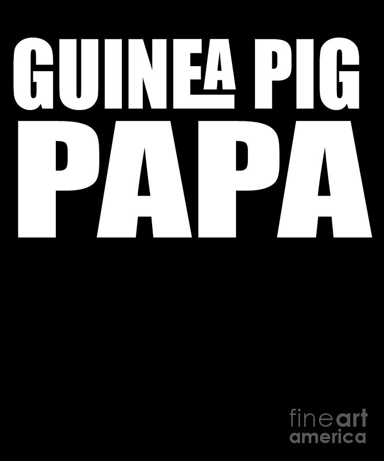 Guinea Pig Digital Art - Guinea Pig Dad by RaphaelArtDesign