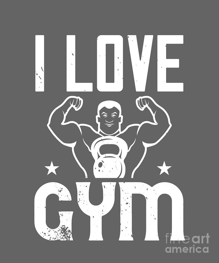 Gym Digital Art - Gym Lover Gift I Love Gym Workout by Jeff Creation