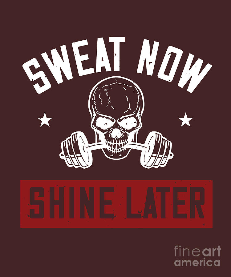 Gym Digital Art - Gym Lover Gift Sweat Now Shine Later Workout by Jeff Creation