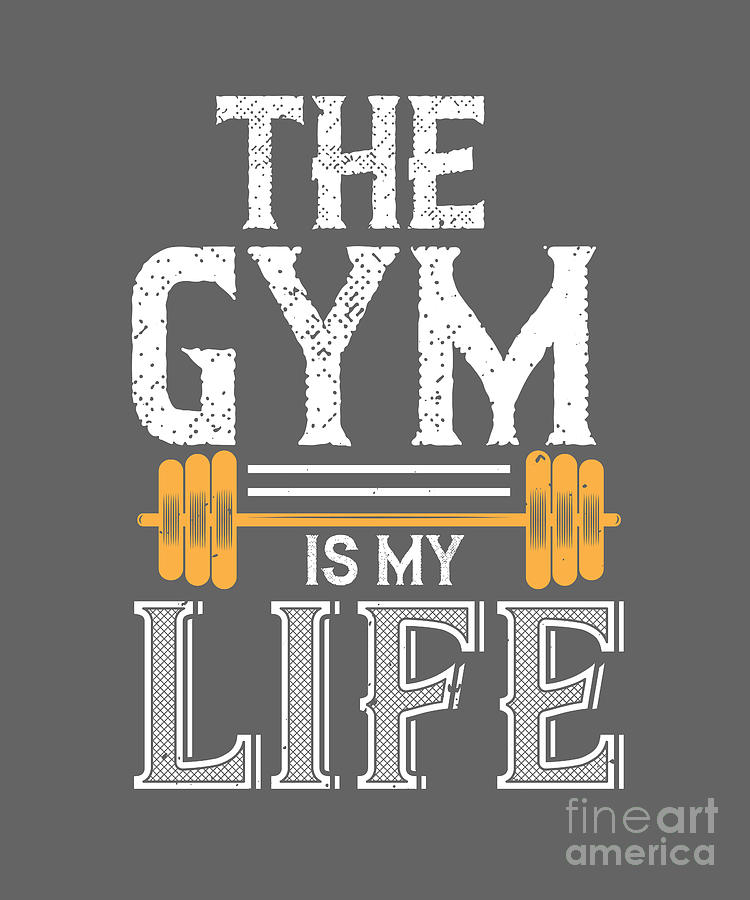 Gym Digital Art - Gym Lover Gift The Gym Is My Life Workout by Jeff Creation