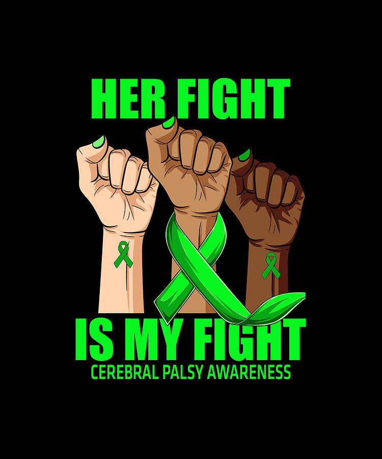 Hand Her Fight Is My Fight Cerebral Palsy Awareness Drawing By Thepassionshop Fine Art America