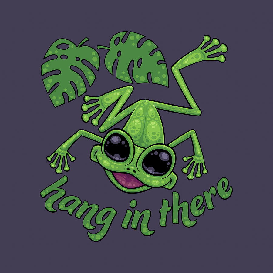 Inspirational Digital Art - Hang In There Happy Green Tree Frog by John Schwegel