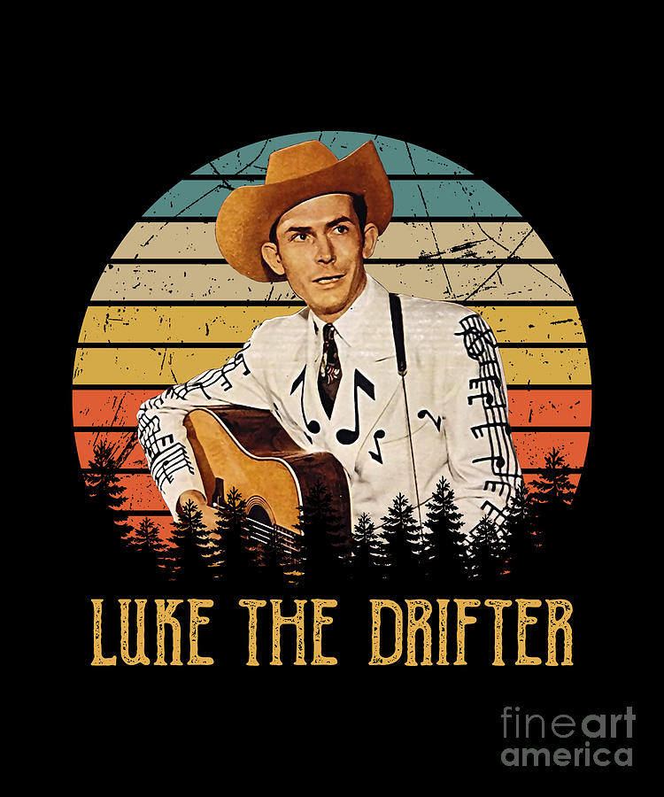 Hank Williams Luke the Drifter Digital Art by Notorious Artist - Fine ...