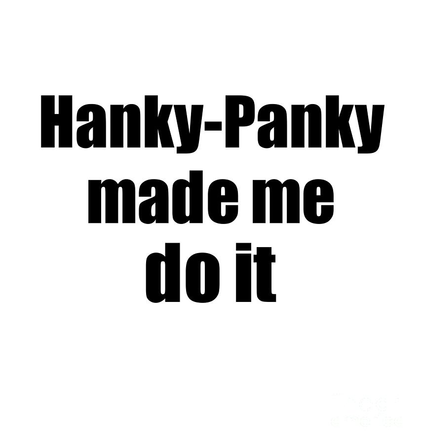 New hanky panky meaning Quotes, Status, Photo, Video