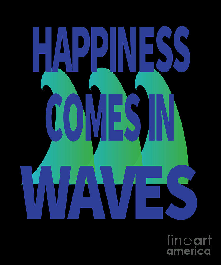 Happiness Comes In Waves Cool Vintage Surfer Surf Gift Digital Art by ...