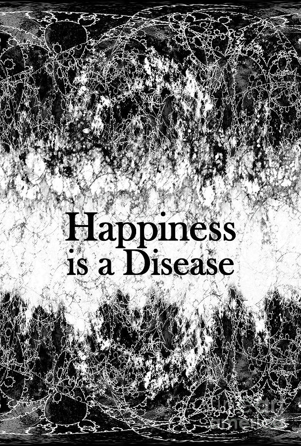 Happiness Digital Art - Happiness is a Disease by Gaspar Avila