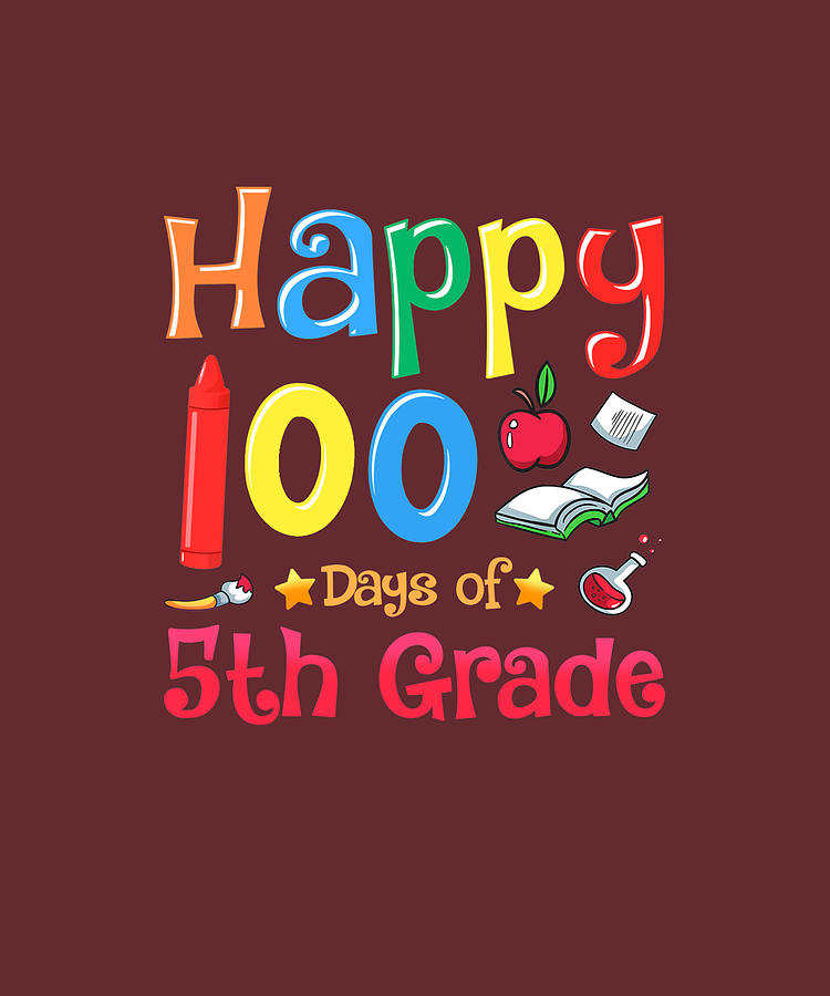 Happy 100 Days of 5th Grade 100th Day of School For Kid TShirt Digital ...