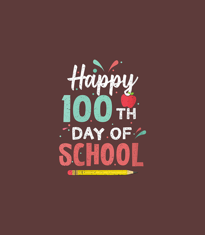 Happy 100Th Day Of School 100 Days Student Teacher Kids Gift Digital ...