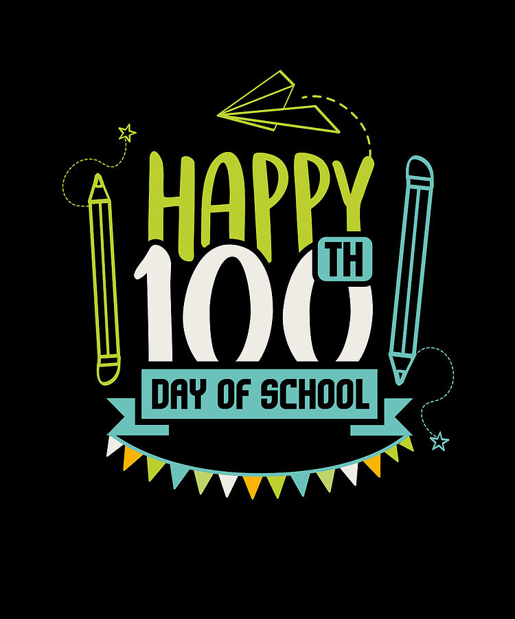 Happy 100th Day of School For Teacher Student Digital Art by Maximus ...