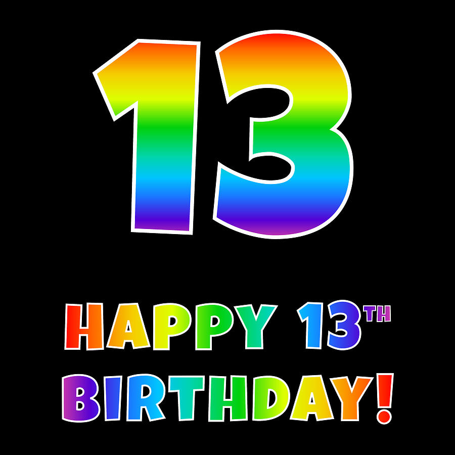 Happy 13th Birthday - Multicolored Rainbow Spectrum Gradient Digital 