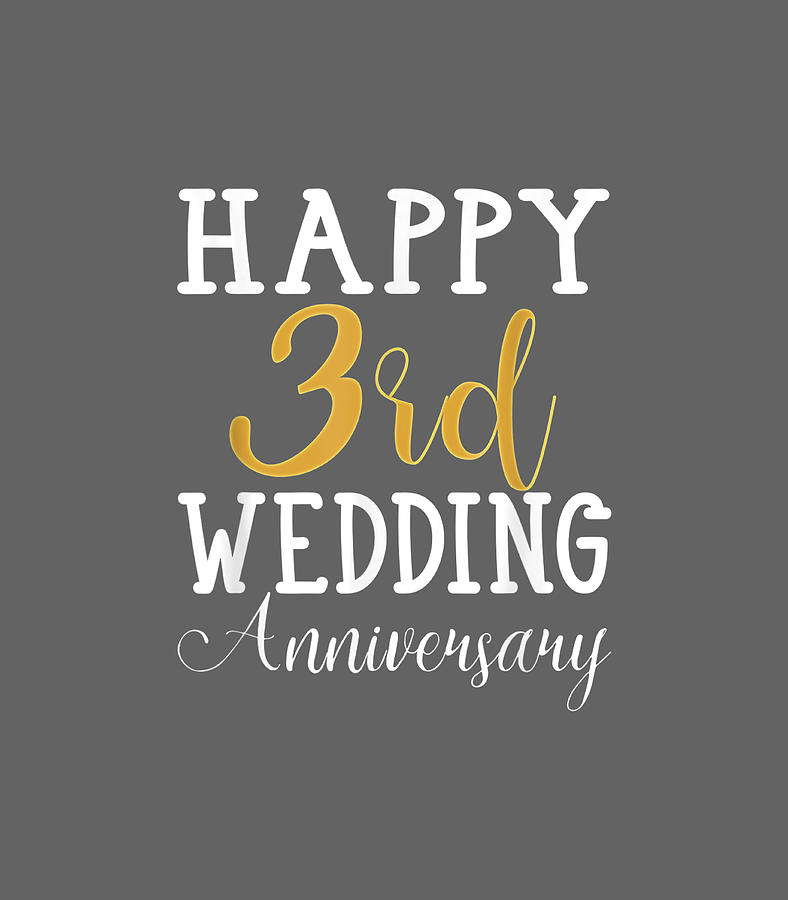 Happy 3rd Wedding Anniversary Gift Couples Wife Hu Digital Art by ...