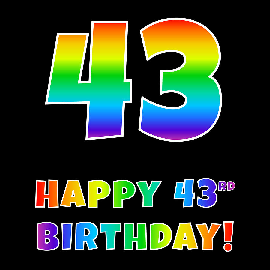 Happy 43rd Birthday - Multicolored Rainbow Spectrum Gradient Digital ...