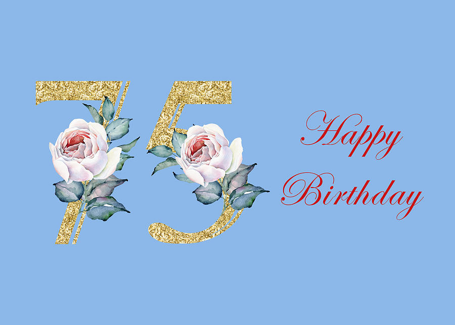 Happy Birthday 75 Digital Art by Johanna Hurmerinta - Fine Art America