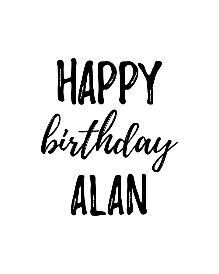 Happy Birthday Alan Digital Art by Funny Gift Ideas - Fine Art America