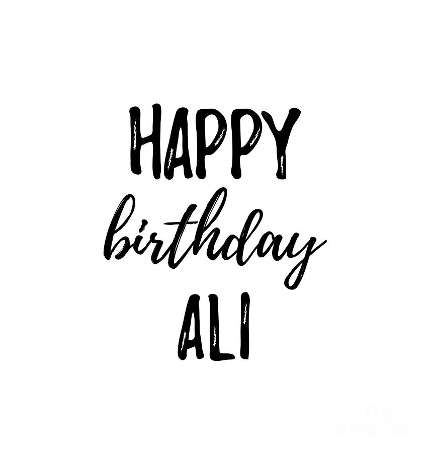 Happy Birthday Ali Digital Art by Funny Gift Ideas - Pixels