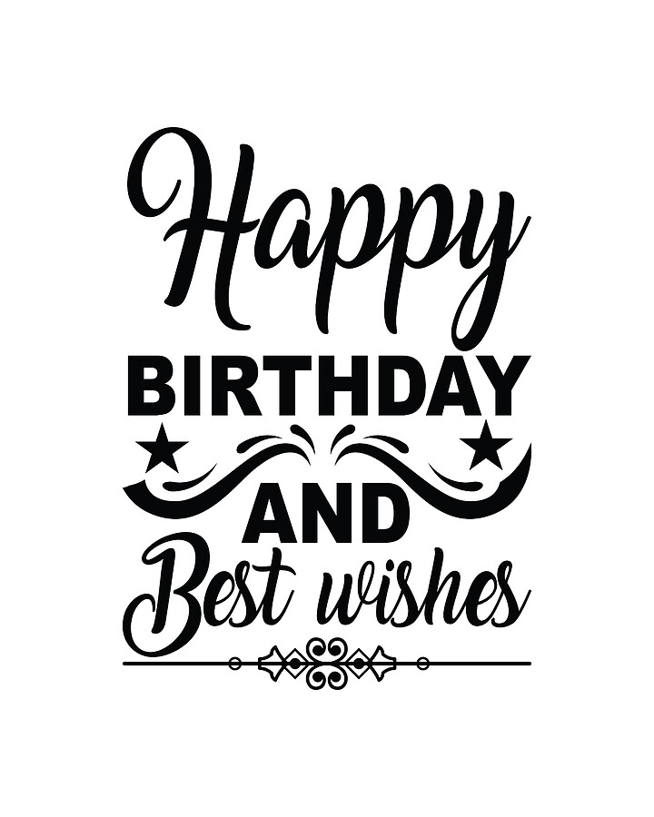 Happy Birthday And Best Wishes Happy Birthday And Best Wishes Digital Art By Jacob Zelazny | Fine Art  America