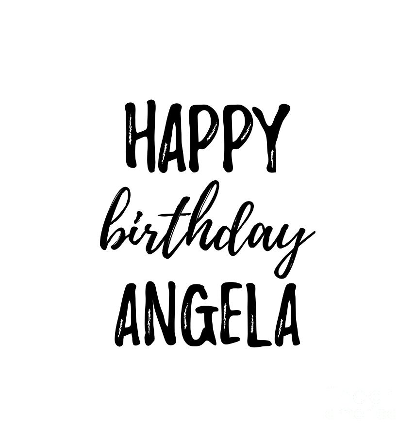 Happy Birthday Angela Digital Art by Funny Gift Ideas - Fine Art America