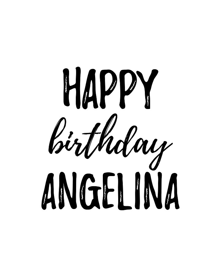Happy Birthday Angelina Digital Art by Funny Gift Ideas - Fine Art America