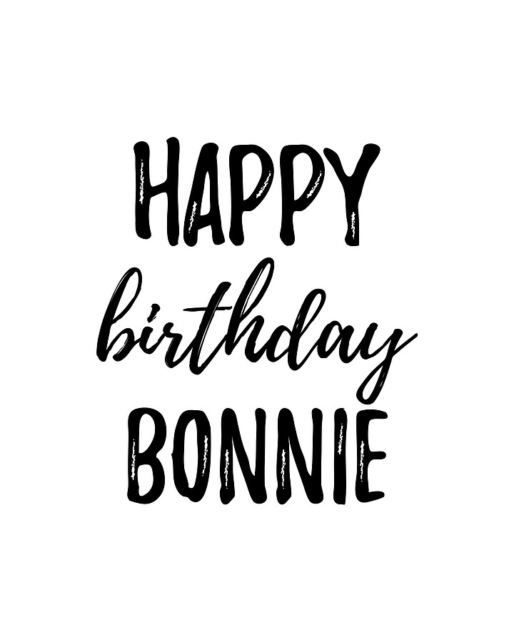 Happy Birthday Bonnie Digital Art by Funny Gift Ideas