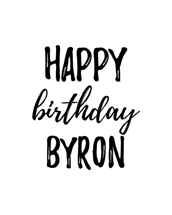 Happy Birthday Byron Digital Art by Funny Gift Ideas
