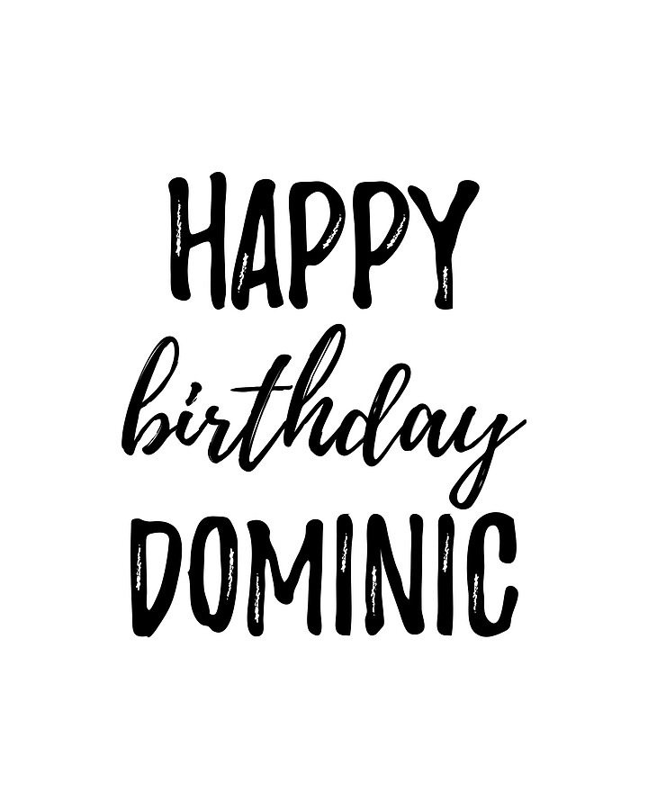 Happy Birthday Dominic Digital Art by Funny Gift Ideas - Pixels