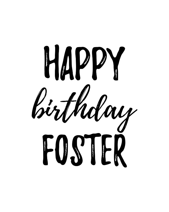 Happy Birthday Foster Digital Art by Funny Gift Ideas - Fine Art America