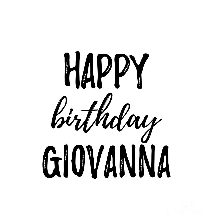 Happy Birthday Giovanna Digital Art by Funny Gift Ideas - Fine Art America