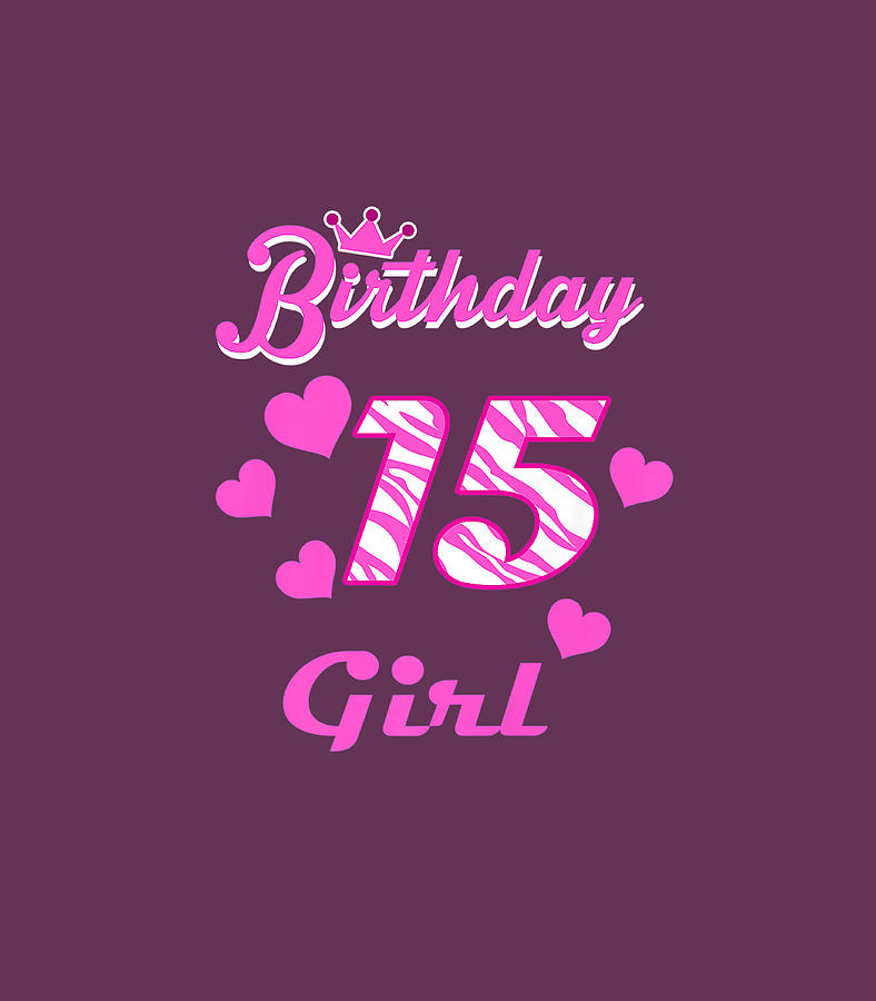 Happy Birthday Girls 15th Party 15 Years Old Bday Digital Art by Floraz ...