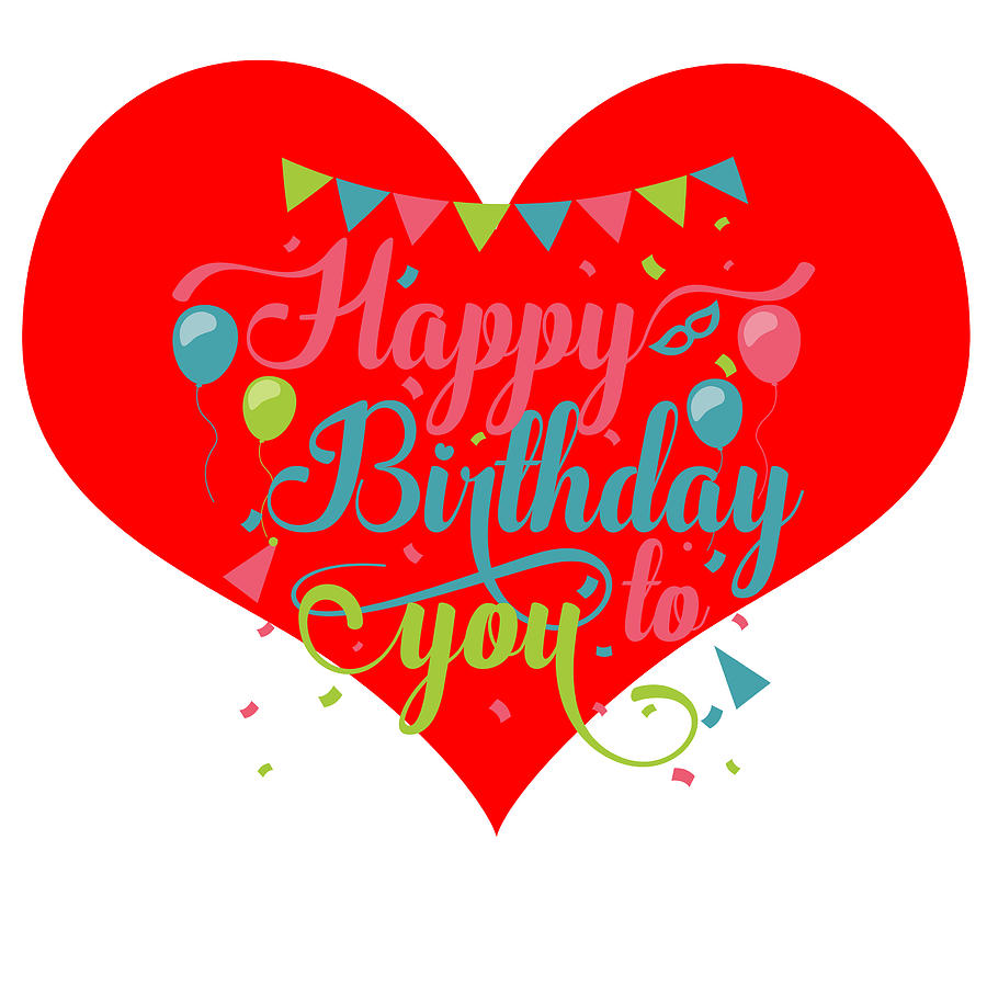 Happy Birthday Heart Digital Art by Johanna Hurmerinta - Fine Art America