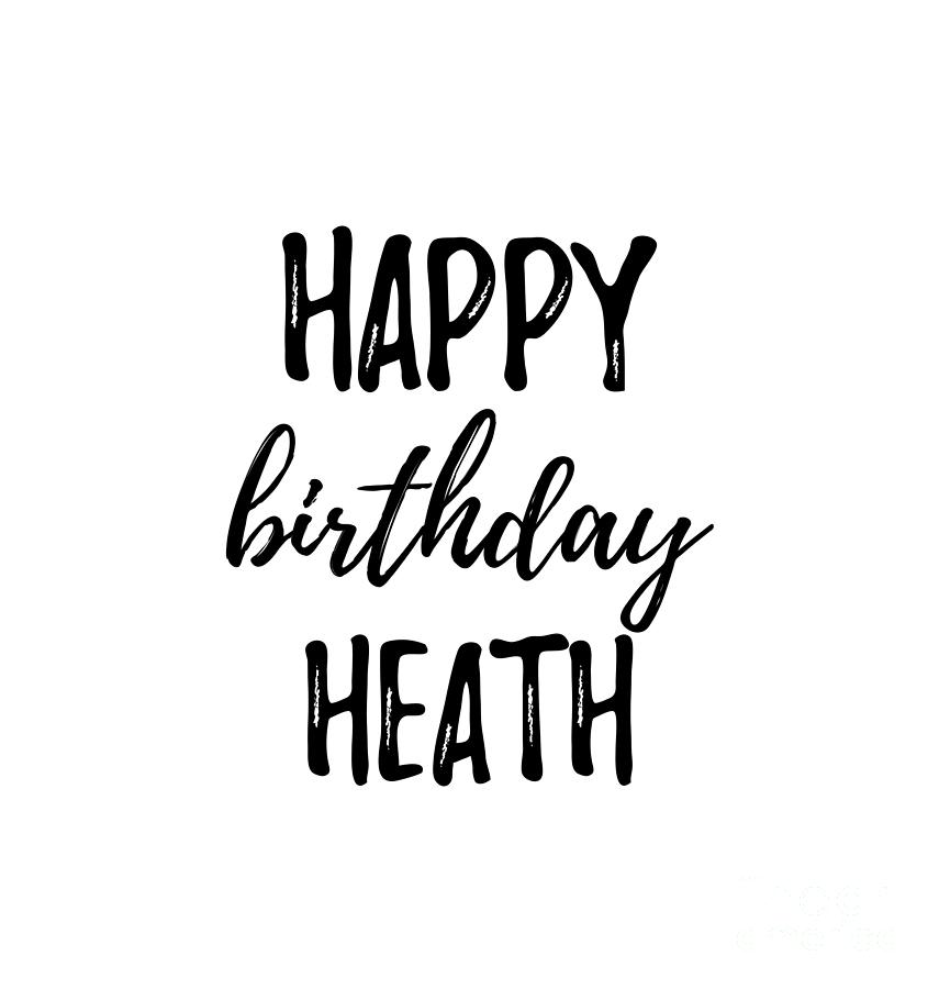 Happy Birthday Heath Digital Art by Jeff Creation - Fine Art America