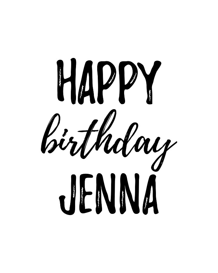 Happy Birthday Jenna Digital Art by Funny Gift Ideas