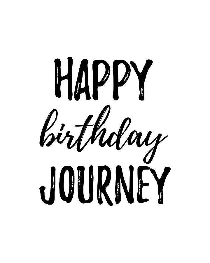 Happy Birthday Journey Digital Art by Funny Gift Ideas - Fine Art America