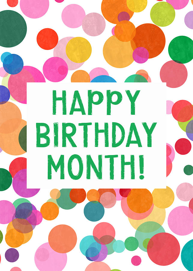Happy Birthday Month Confetti- Art by Linda Woods Mixed Media by Linda Woods