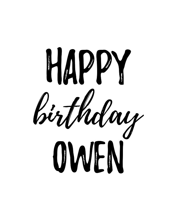 Happy Birthday Owen Digital Art by Funny Gift Ideas - Pixels