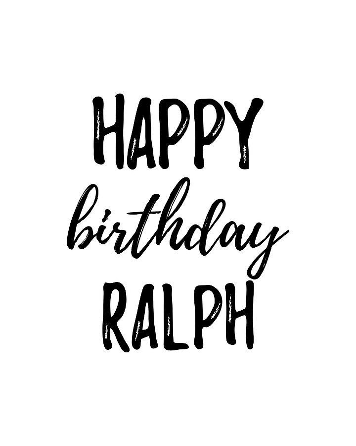 Happy Birthday Ralph Digital Art by Jeff Creation - Fine Art America