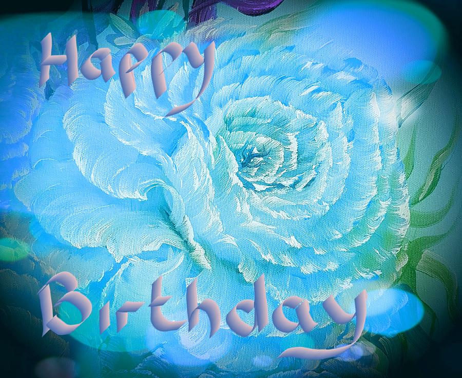 Happy birthday rose romance blue stardust Painting by Angela Whitehouse ...