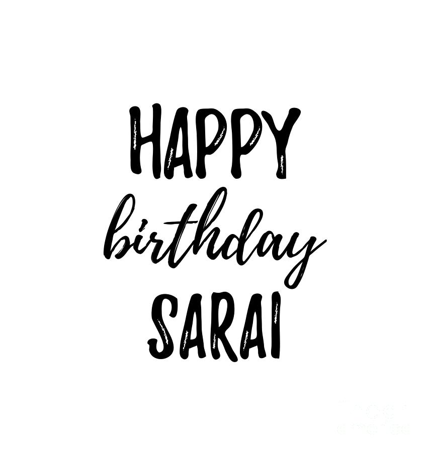 Happy Birthday Sarai Digital Art by Funny Gift Ideas - Fine Art America