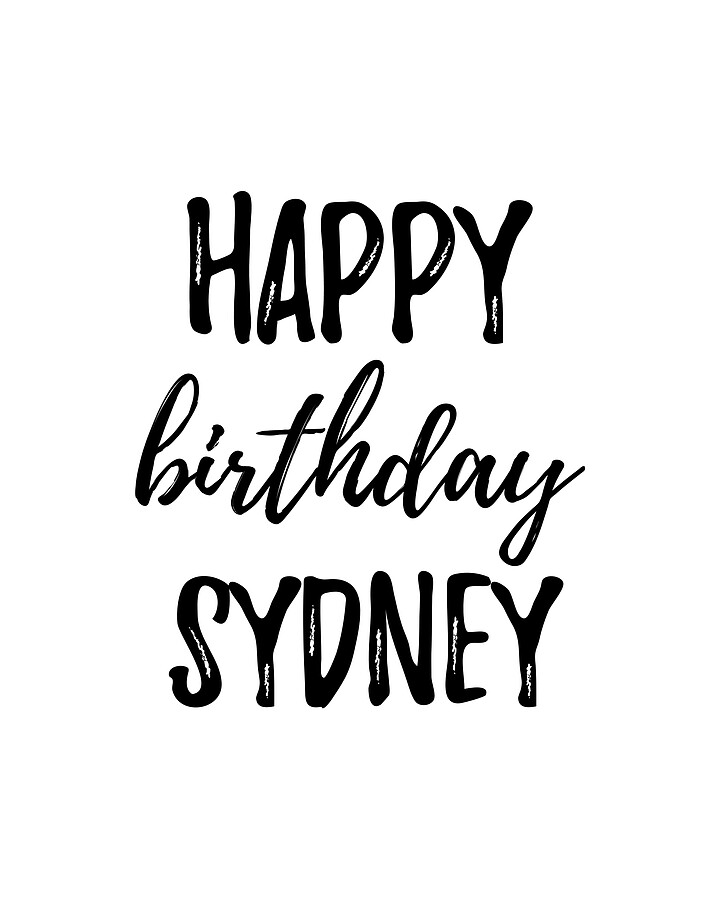 Happy Birthday Sydney Digital Art by Funny Gift Ideas | Fine Art America