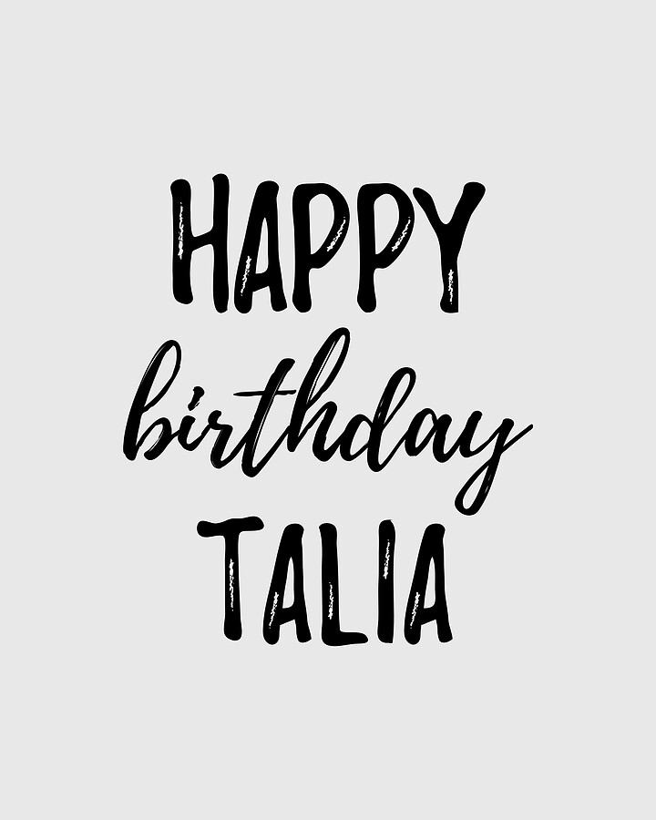 Happy Birthday Talia Digital Art by Funny Gift Ideas - Fine Art America