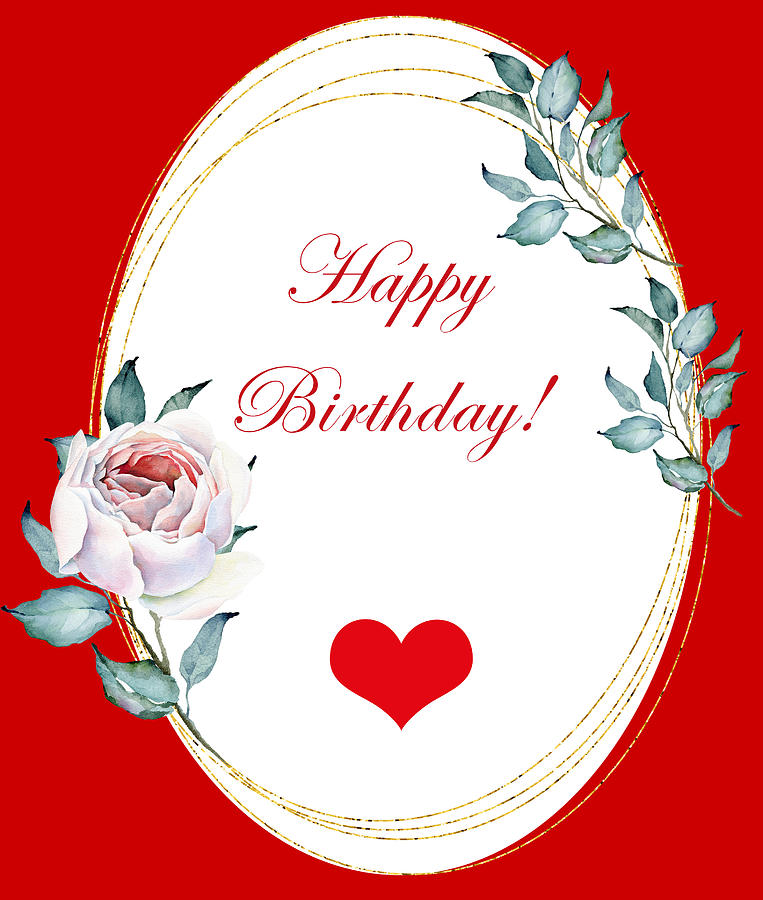 Happy Birthday With A Rose And Heart Mixed Media by Johanna Hurmerinta ...