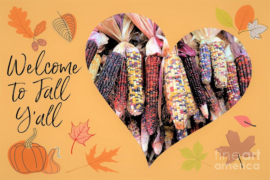 Happy Fall Yall Indian Corn Photograph