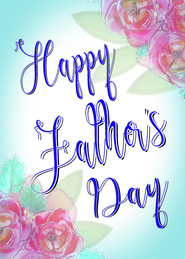 Happy Fathers Day Card Digital Art by Delynn Addams