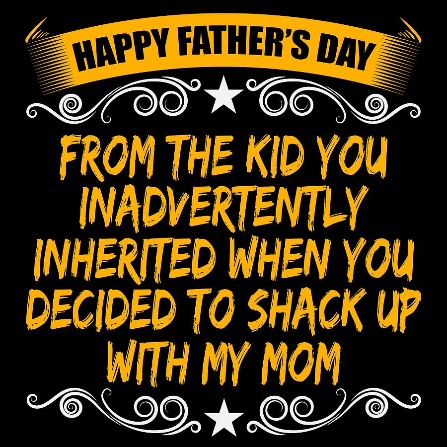 Love You Dad from the Kid Inadvertently Inherited When You Decided to Shack Up with My Mom Ceramic Coffee Mug Funny Father's Day Present for Daddy Birthday Present for Papa Tea Cup 11 oz White Black 