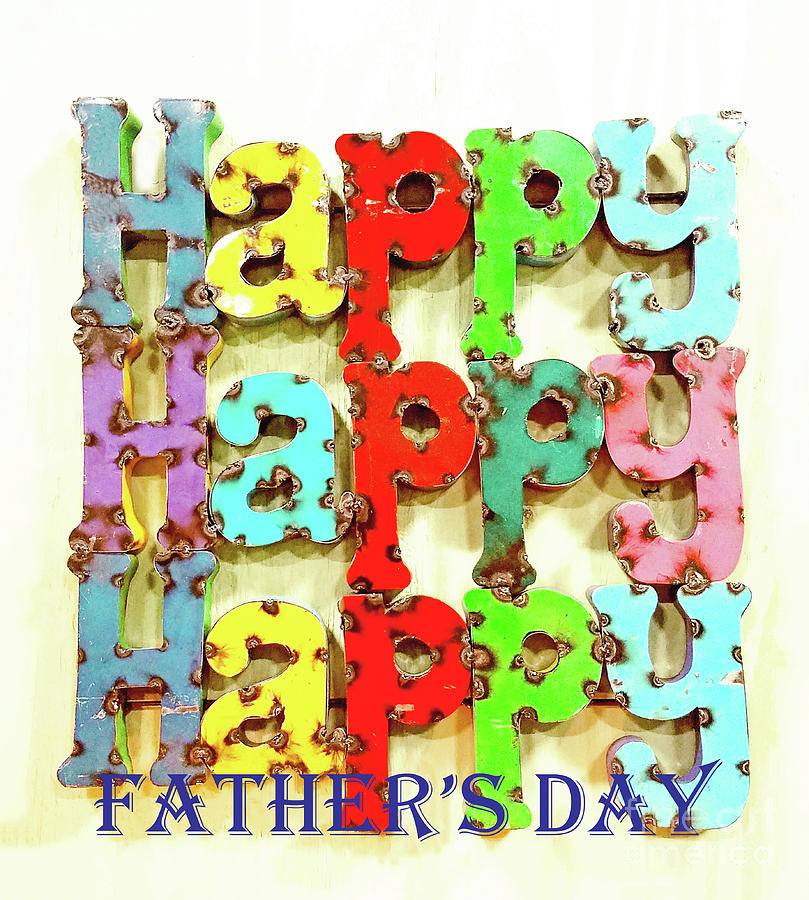 Happy Happy Happy Fathers Day Mixed Media by Sharon Williams Eng