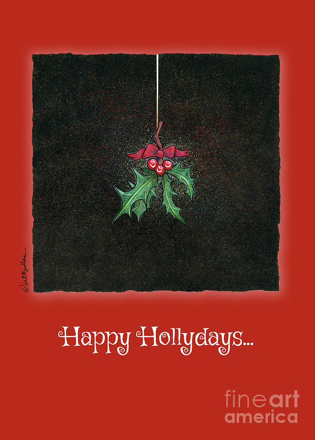 Happy Hollydays... red bckgrnd Painting by Will Bullas
