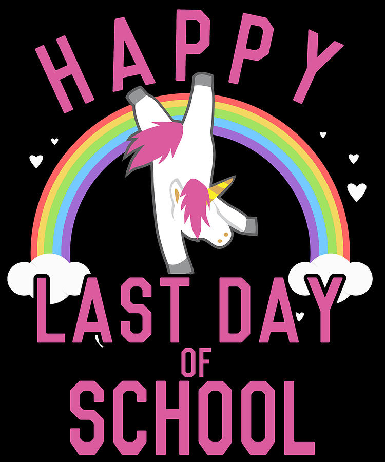 Happy Last Day of School Unicorn Dancing Digital Art by Flippin Sweet Gear